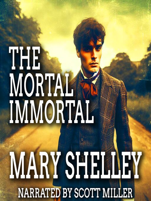 Title details for The Mortal Immortal by Mary Shelley - Available